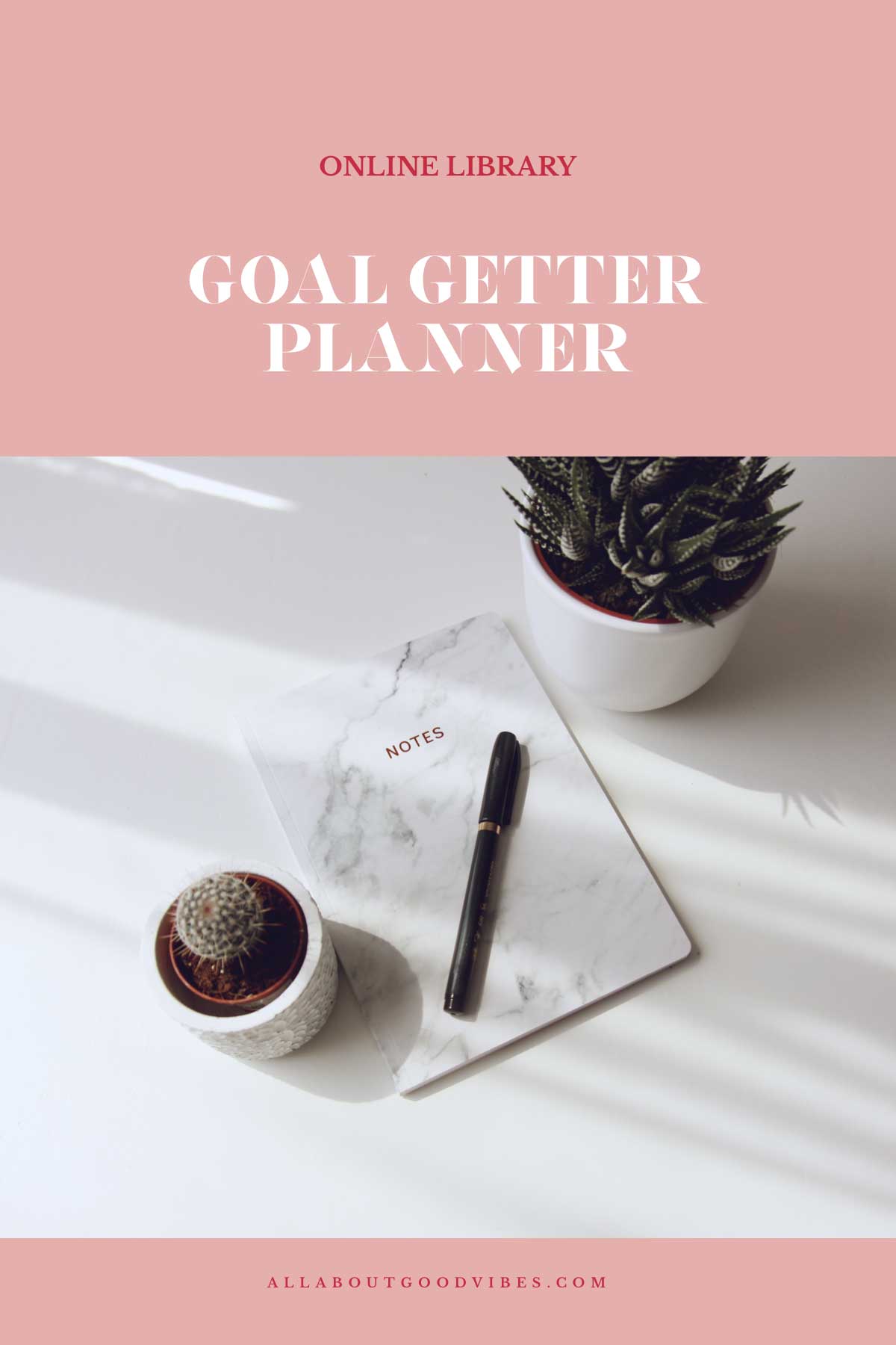 Goal getter planner cover from All About Good Vibes by Molly Larsen a lifestyle blogger Smart goals 2020 goals what are smart goals planner